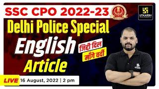 SSC CPO 2022 | SSC CPO English #1 | Article | Delhi Police Special | Imp MCQ's | By Ravi Morya Sir