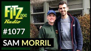 Sam Morril (Fitzdog Radio #1077) | Greg Fitzsimmons