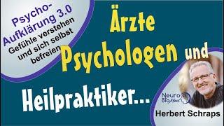 Ärzte, Psychologen und Heilpraktiker: Wissen, Unwissenheit, Heilung, Therapie und Erfahrungen