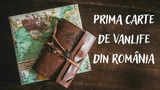 Povestim despre prima carte de vanlife în română: #Vanlife. Experiente memorabile. Familii fericite.