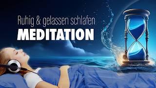 Einschlafmeditation für innere Ruhe und Gelassenheit - Tiefe Entspannung