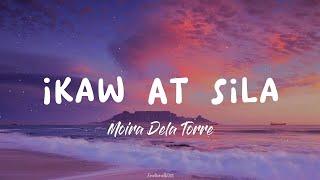 Ikaw At Sila || Moira Dela Torre (Lyrics)