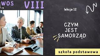 WOS 8 [Lekcja 12 - Czym jest samorząd]