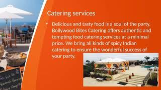 Get the best Indian catering service in Los Angeles by Bollywood Bites.