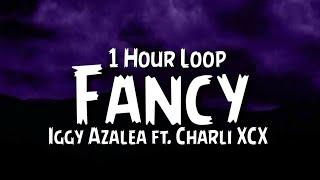 Iggy Azalea - Fancy {1 Hour Loop} ft. Charli XCX