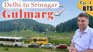 EP 1  BTS Delhi to Srinagar to Gulmarg | Bota Pathri | Gulmarg Golf Course | Kashmir Tour Season 2