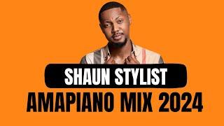 AMAPIANO MIX 2024 | SHAUN STYLIST | 22 SEPTEMBER