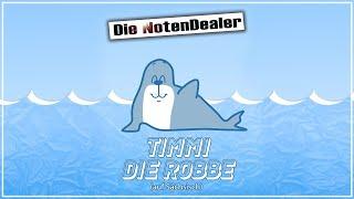 @DieNotenDealer – »Timmi die Robbe« (Auf Sächsisch!) | Sächsisch für Alle