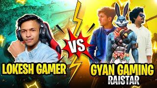 Lokesh Gamer & Raistar VS Gyan Gaming & As Gaming Only One Tap Clash Squad Battle Garena Free Fire