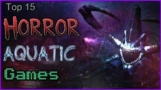 Top 15 Horror Aquatic Games