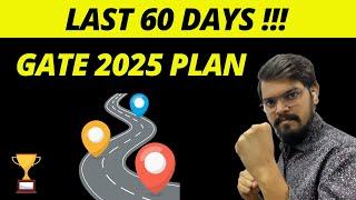 Last 60 Days Plan for GATE 2025 Exam