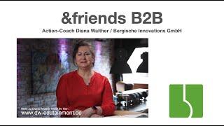 &friends B2B Actions-Coach Diana Walther / Bergische Innovations GmbH