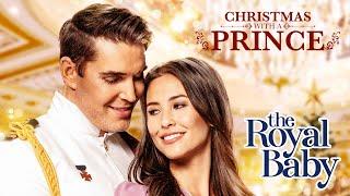 Christmas with a Prince: The Royal Baby | Full Movie