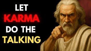 5 Signs Someone Is Already Receiving Their Karma – Silently | Stoicism