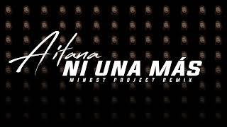 Aitana - Ni Una Más (Minost Project Remix)