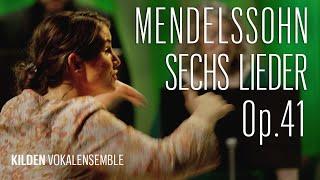 Mendelssohn: Sechs Lieder, Op.41 - Kilden Vokalensemble (KVE)