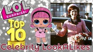 TOP 10 LOL SURPRISE DOLL REAL LIFE LOL CELEBRITY LOOK ALIKE