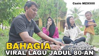 VIRAL DI TAHUN 80-AN!!! LAGU PENUH DENGAN KENANGAN | BAHAGIA (ARAFIQ) - Azizah | Musik WAKATOBI FULL