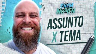 Assunto x Tema. Qual a DIFERENÇA dos DOIS e como ABORDÁ-LOS?  #NoENEMComNoslen | Professor Noslen