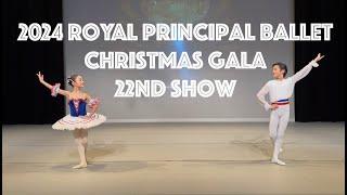 2024 Royal Principal Ballet 「22nd」Christmas Gala