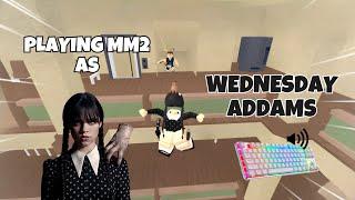 WEDNESDAY ADDAMS DESTROYS TEAMERS IN MM2 + GAMEPLAY (KEYBOARD ASMR)