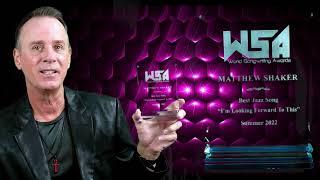 Matthew  Shaker -World Songwriting Awards 2022 acceptance speech. Best Jazz Song!