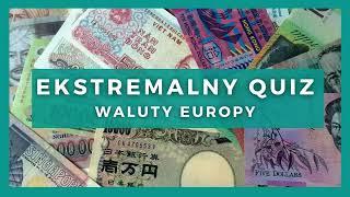 Ekstremalne Quizy - Waluty Europy