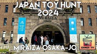 Japan Toy Hunt 2024 - Miraiza Osaka-Jo