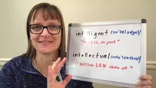 How to Pronounce Intelligent and Intellectual