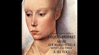 Josquin Desprez: Messe Ave Maris Stella - Motets à la Vierge - 17 Tracks