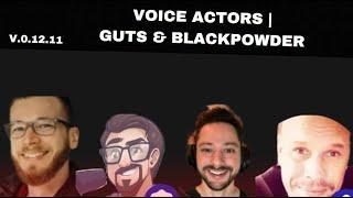 Voice Actors | GUTS & BLACKPOWDER