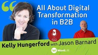 Kalicube Tuesdays with Kelly Hungerford and Jason Barnard: All About Digital Transformation in B2B
