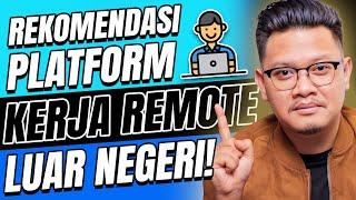 Harus Coba! Platform untuk Cari Kerja Remote Luar Negeri!