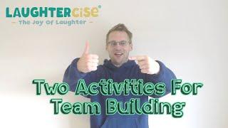 Two Activities for Team Building