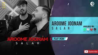 Salar - Aroome Joonam | OFFICIAL AUDIO TRACK سالار - آروم جونم