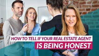 How to Tell if Your Real Estate Agent is Being HONEST