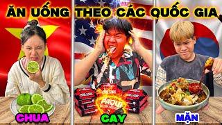 Trận Chiến Ăn Uống CHUA CAY MẶN NGỌT Theo Các Quốc Gia