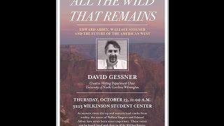 David Gessner - All the Wild that Remains: Edward Abbey, Wallace Stegner, and the American West