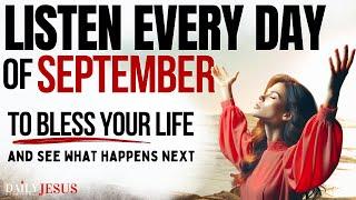 PRAY THIS Powerful September Prayer for Blessing Breakthrough: Listen Every Day Christian Motivation