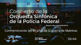 Ciclo de conciertos de la Iglesia Transparente - Concierto de la Orquesta Sinfónica e la P.F.A: