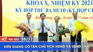 KIÊN GIANG CÓ TÂN CHỦ TỊCH HĐND VÀ UBND TỈNH | THKG