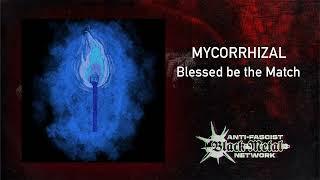 Mycorrhizal - Blessed Be the Match (Full album, 2024) | Experimental