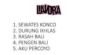 LAVORA OFFICIAL FULL ALBUM #rasahbaliterbaru