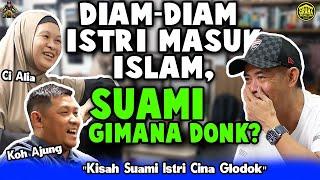 DIAM-DIAM ISTRI MASUK ISLAM, SUAMI GIMANA DONK? - Ci Alia & Koh Ajung