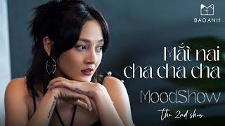 Bảo Anh - Mắt Nai Cha Cha Cha | Moodshow Tập 2