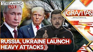 Russia, Ukraine Launch Heavy Attacks Before Trump Intervention | GRAVITAS LIVE