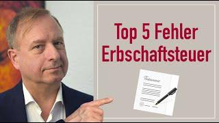 Top 5 Fehler in der Erbschaftsteuer