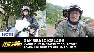 GAK BISA LARI!! Maghrib Dicegat Sama Debt Collector | MENGEJAR MAGHRIB | EPS 06 (1/3)