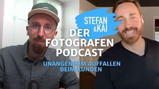 #154 Der Fotografen Podcast - Unangenehm auffallen beim Kunden 