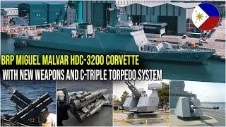 BRP MIGUEL MALVAR HDC-3200 CORVETTE WITH NEW WEAPONS AND C-TRIPLE TORPEDO SYSTEM